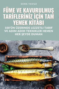 FÜME VE KAVURULMU¿ TAR¿FLER¿N¿Z ¿Ç¿N TAM YEMEK K¿TABI - Esma Yavuz