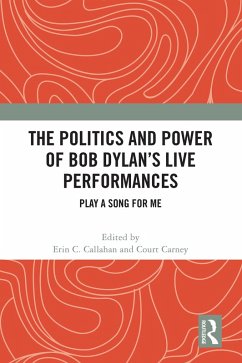Cover The Politics and Power of Bob Dylan's Live Performances (eBook, ePUB)