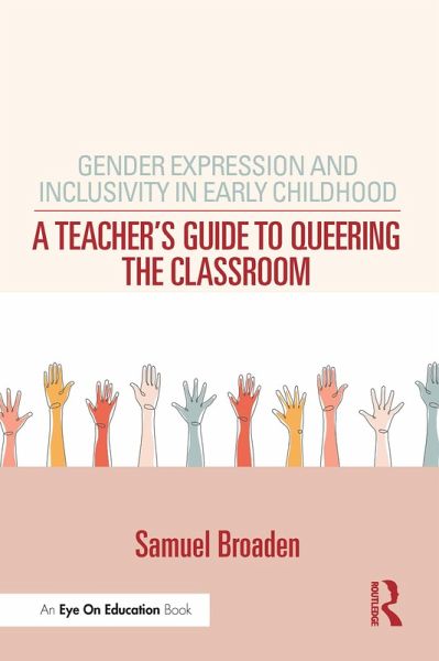 Gender Expression and Inclusivity in Early Childhood (eBook, ePUB) Gender Expression and Inclusivity in Early Childhood (eBook, ePUB)