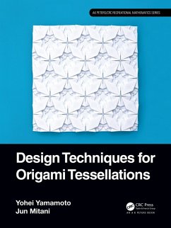 Design Techniques for Origami Tessellations (eBook, PDF) - Yamamoto, Yohei; Mitani, Jun