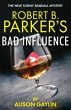Robert B. Parker's Bad Influence - Bild 1