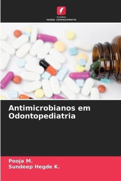 Antimicrobianos em Odontopediatria - M., Pooja;Hegde K., Sundeep