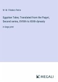 Egyptian Tales; Translated from the Papyri, Second series, XVIIIth to XIXth dynasty