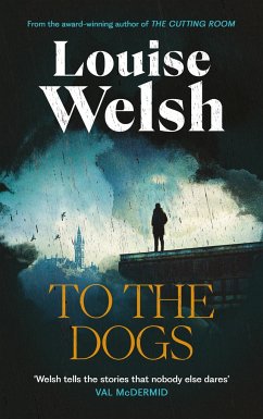 To the Dogs - Welsh, Louise