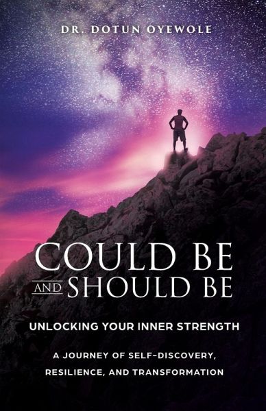 Could Be and Should Be, Unlocking Your Inner Strength Could Be and Should Be, Unlocking Your Inner Strength