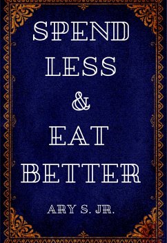 Cover Spend Less & Eat Better (eBook, ePUB)