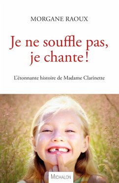 Cover Je ne souffle pas, je chante ! (eBook, ePUB)