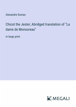 Chicot the Jester; Abridged translation of 