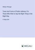 Toast And Forms of Public Address; For Those Who Wish to Say the Right Thing in the Right Way