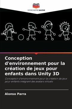 Conception d'environnement pour la création de jeux pour enfants dans Unity 3D - Parra, Alonso