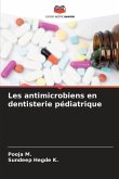 Les antimicrobiens en dentisterie pédiatrique