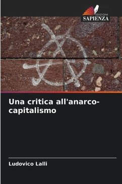 Una critica all'anarco-capitalismo - Lalli, Ludovico