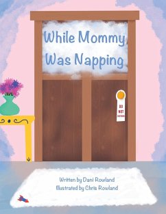 While Mommy Was Napping - Rowland, Danielle