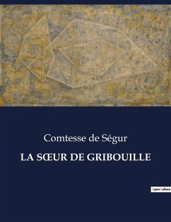 LA S¿UR DE GRIBOUILLE - de Ségur, Comtesse