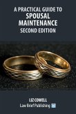 A Practical Guide to Spousal Maintenance - Second Edition
