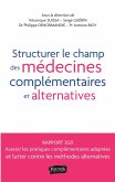 Structurer le champ des médecines complémentaires et alternatives (eBook, ePUB)