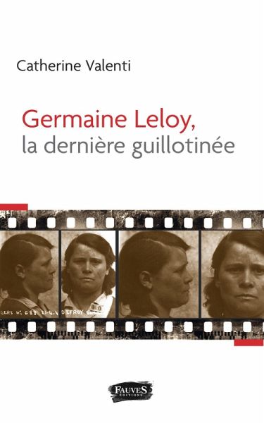 Germaine Leloy, la dernière guillotinée (eBook, ePUB)