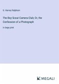 The Boy Scout Camera Club; Or, the Confession of a Photograph