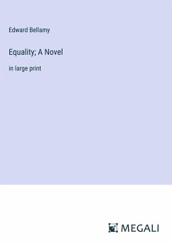 Equality; A Novel - Bellamy, Edward