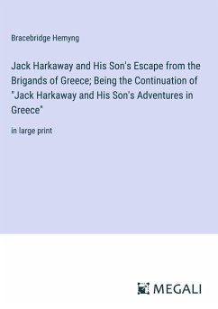 Jack Harkaway and His Son's Escape from the Brigands of Greece; Being the Continuation of 