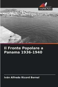 Il Fronte Popolare a Panama 1936-1940 - Ricord Bernal, Iván Alfredo