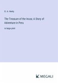 The Treasure of the Incas; A Story of Adventure in Peru