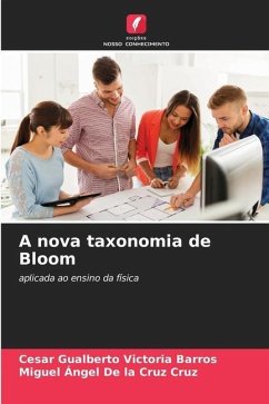 A nova taxonomia de Bloom - Victoria Barros, Cesar Gualberto;De la Cruz Cruz, Miguel Ángel