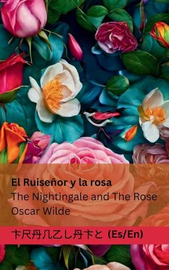 El Ruiseñor y la Rosa / The Nightingale and The Rose - Wilde, Oscar