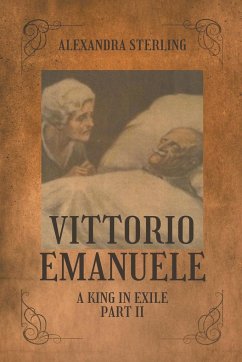 Vittorio Emanuele a King in Exile, Part II - Sterling, Alexandra