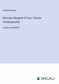 Monsieur Bergeret à Paris; Histoire Contemporaine - France, Anatole