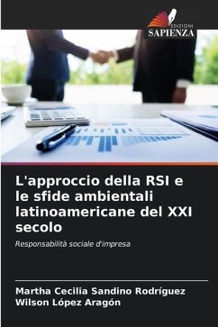 L'approccio della RSI e le sfide ambientali latinoamericane del XXI secolo - Sandino Rodríguez, Martha Cecilia;Lopez Aragon, Wilson