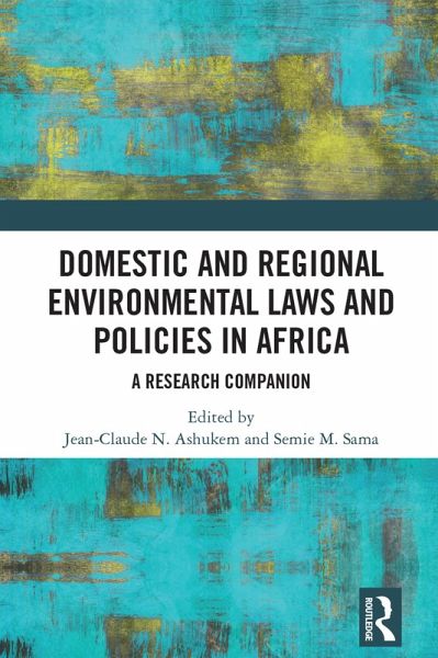 Domestic and Regional Environmental Laws and Policies in Africa (eBook, ePUB)