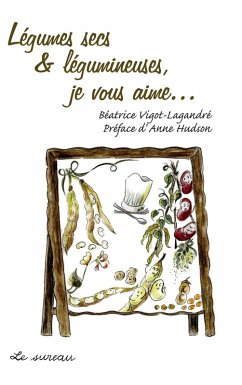 Cover Légumes secs et légumineuses, je vous aime... (eBook, ePUB)