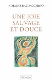 Une joie sauvage et douce (eBook, ePUB)