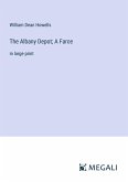 The Albany Depot; A Farce