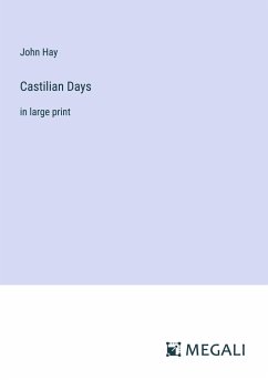 Castilian Days - Hay, John
