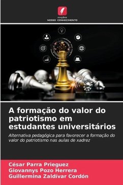 A formação do valor do patriotismo em estudantes universitários - Parra Prieguez, César;Pozo Herrera, Giovannys;Zaldívar Cordón, Guillermina