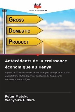 Antécédents de la croissance économique au Kenya - Mutuku, Peter;Githira, Wanyoike