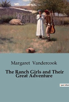 The Ranch Girls and Their Great Adventure - Vandercook, Margaret