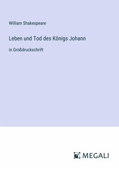 Leben und Tod des Königs Johann - Shakespeare, William