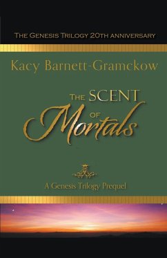 The Scent of Mortals - Barnett-Gramckow, Kacy; Larson, R. J.