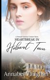 Heartbreak in Hobart Town Heartbreak in Hobart Town