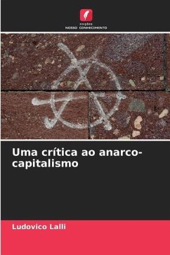 Uma crítica ao anarco-capitalismo - Lalli, Ludovico