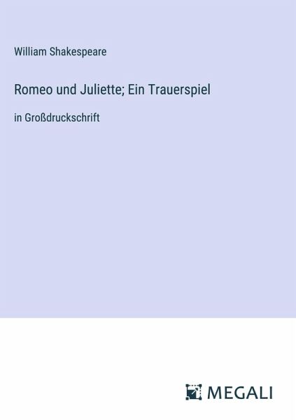 Romeo und Juliette; Ein Trauerspiel