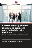 Gestion stratégique des ressources humaines dans l'administration juridique