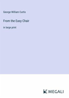 From the Easy Chair - Curtis, George William