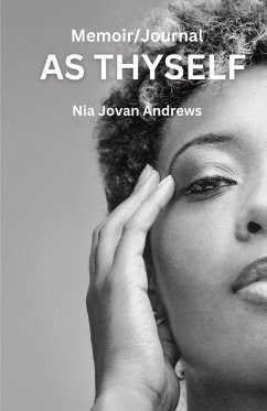 As Thyself by Nia - Andrews, Nia Jovan