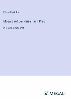 Mozart auf der Reise nach Prag - Mörike, Eduard