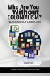 Who Are You Without Colonialism? - Bild 1