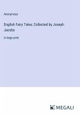 English Fairy Tales; Collected by Joseph Jacobs